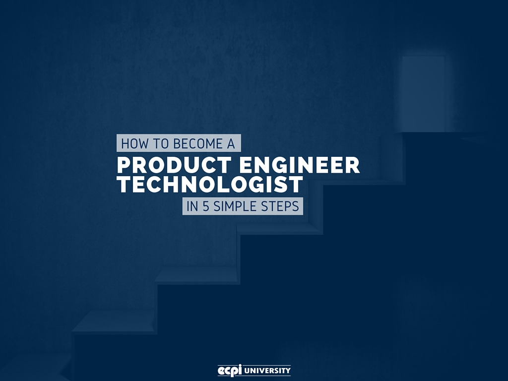 becoming a product engineer technologist