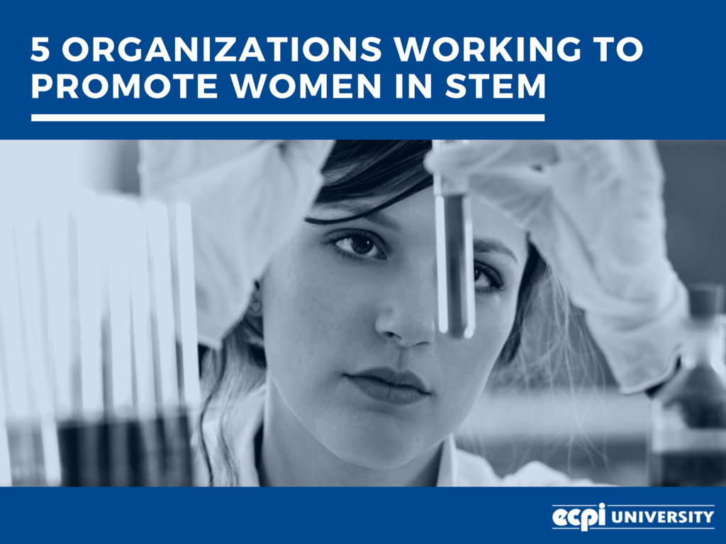 5 Organizations Working to Promote Women in STEM | ECPI University