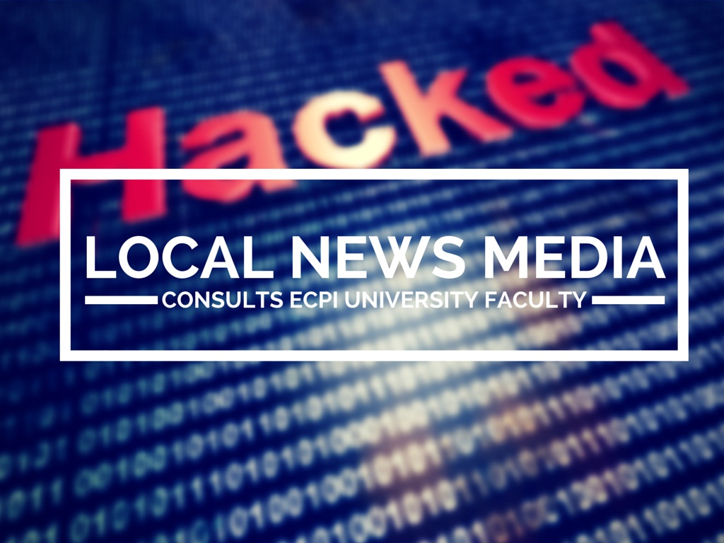 Local News Media Consults ECPI University Faculty Members Following Anthem Hack | ECPI University