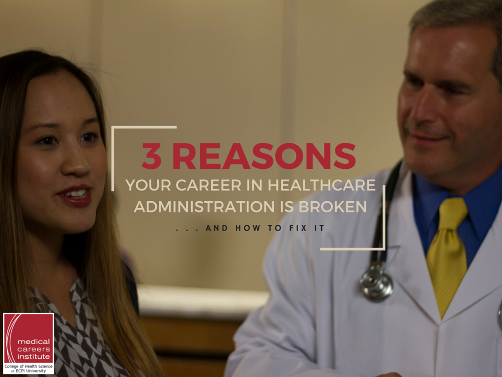 Why your healthcare administration career is broken