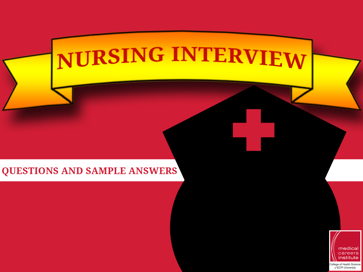 Some Nursing Interview Questions and Sample Answers for New Grads