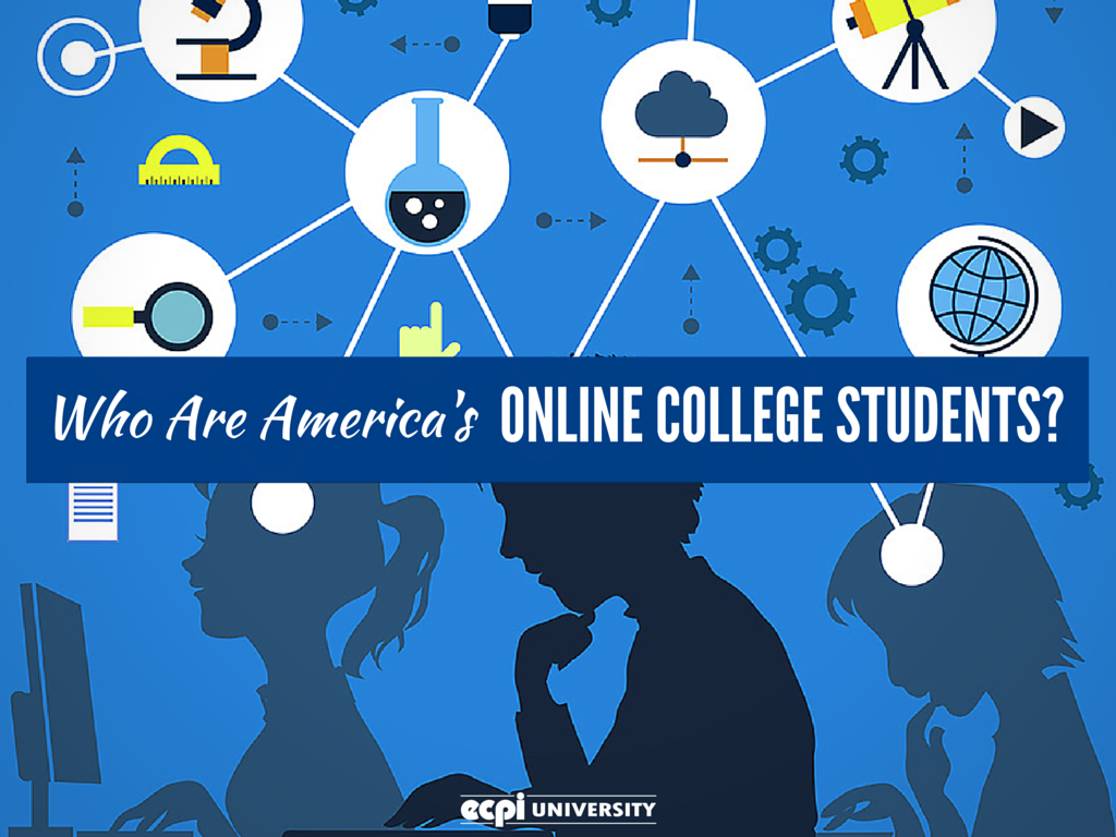 Who Are America's Online College Students & Where Do You Fit In?
