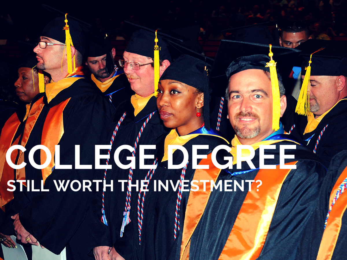 Is a College Degree Still Worth the Expense?