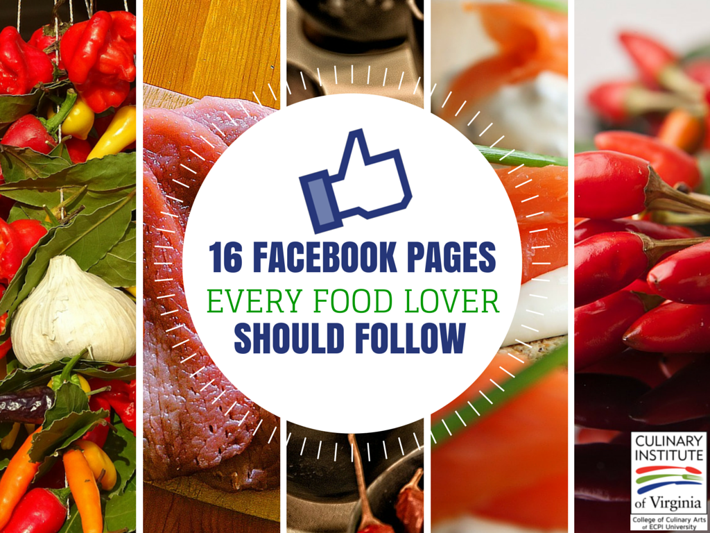 16 Facebook Pages Every Culinary Arts & Food Lover Should Follow