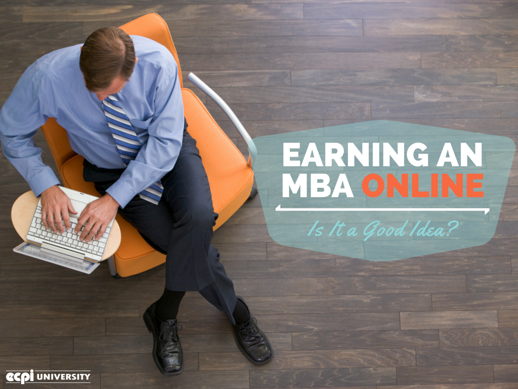 Is getting an MBA online a good idea?