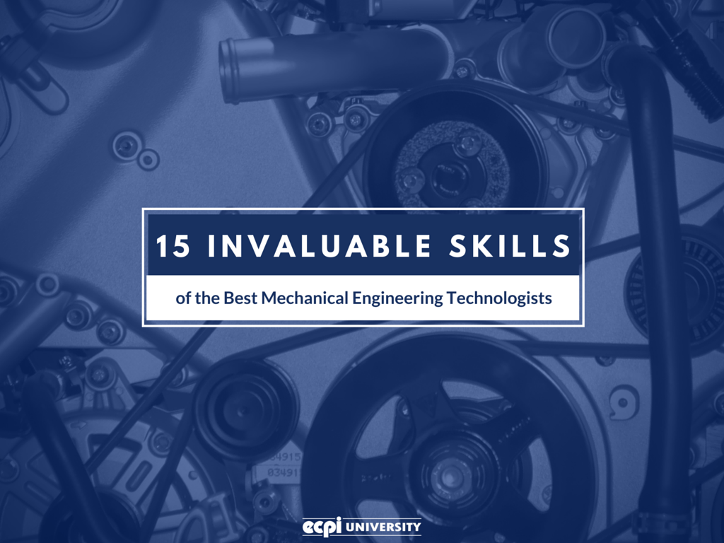 Invaluable Skills of the Best Mechanical Engineering Technologists