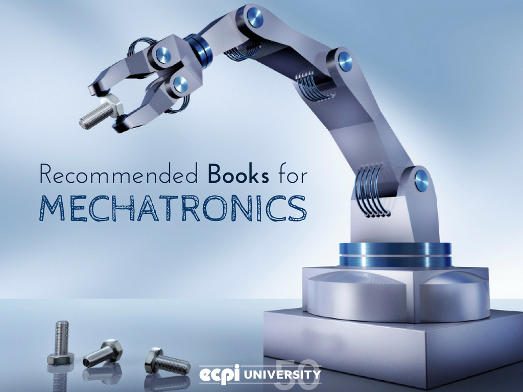 Best Mechatronics Books: WhatÃ¢â‚¬â„¢s On Your Reading List?
