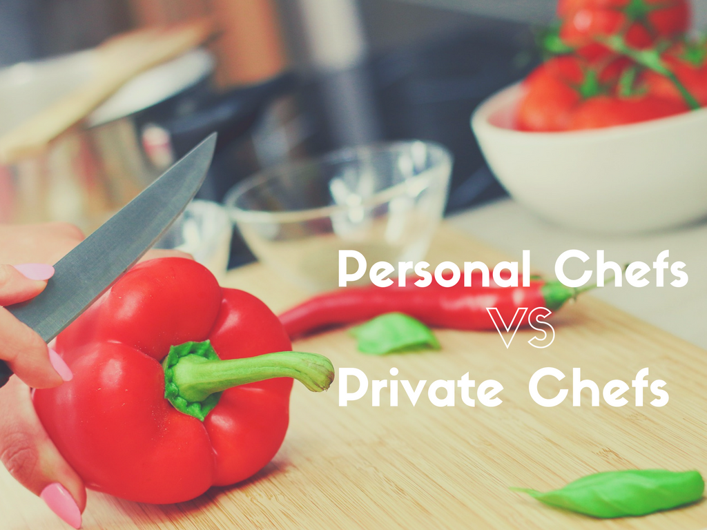 Personal Chef VS. Private Chef: What's the Difference?