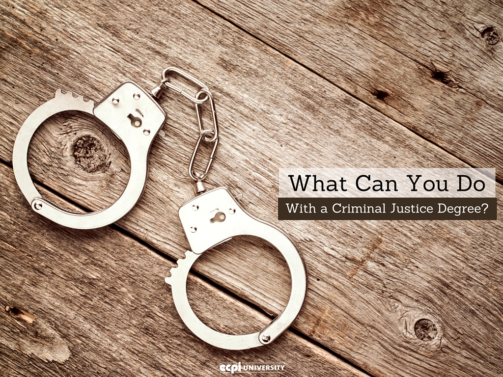 what can you do with a criminal justice degree?