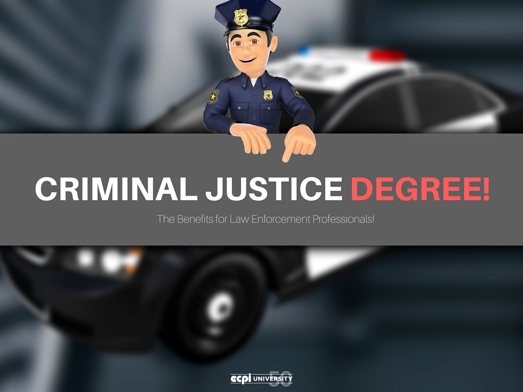 The Benefits of a Criminal Justice Degree for Law Enforcement Personnel | ECPI University 