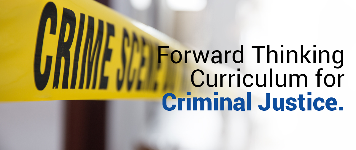 Forward Thinking Curriculum for Criminal Justice