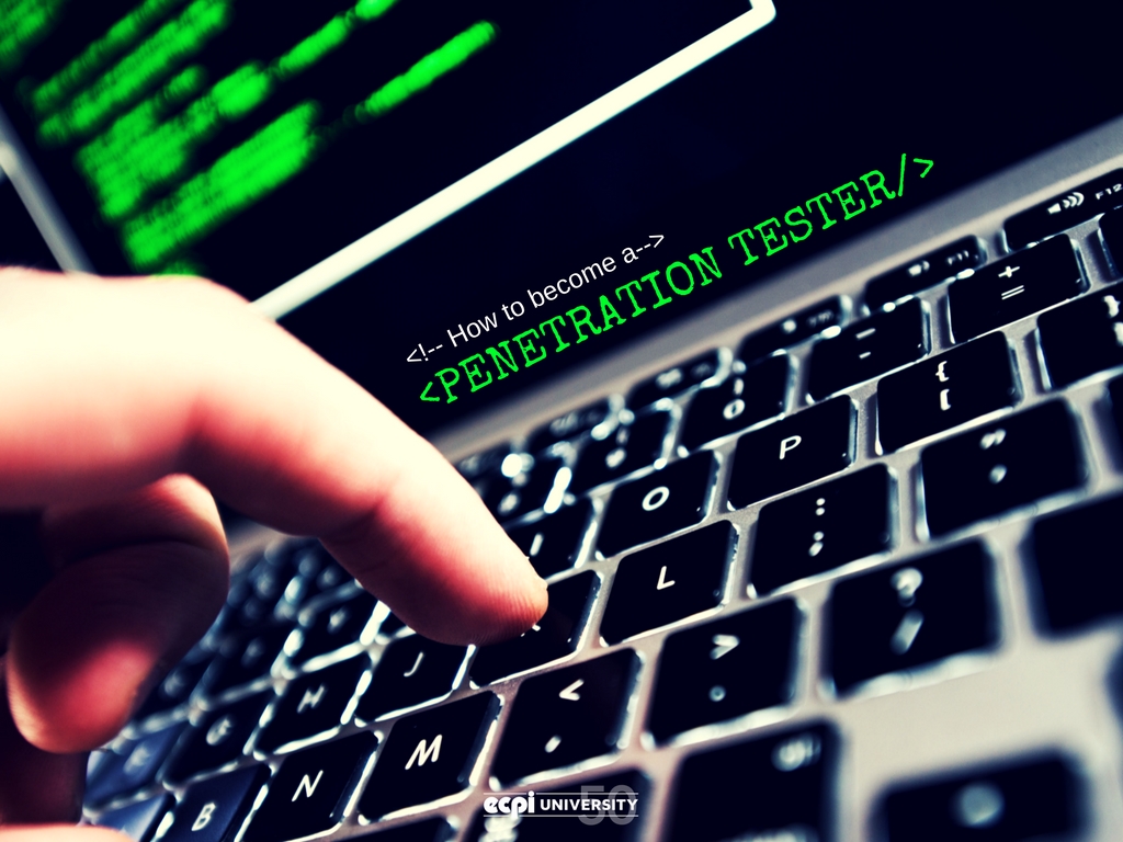 How to Become a Penetration Tester by ECPI University
