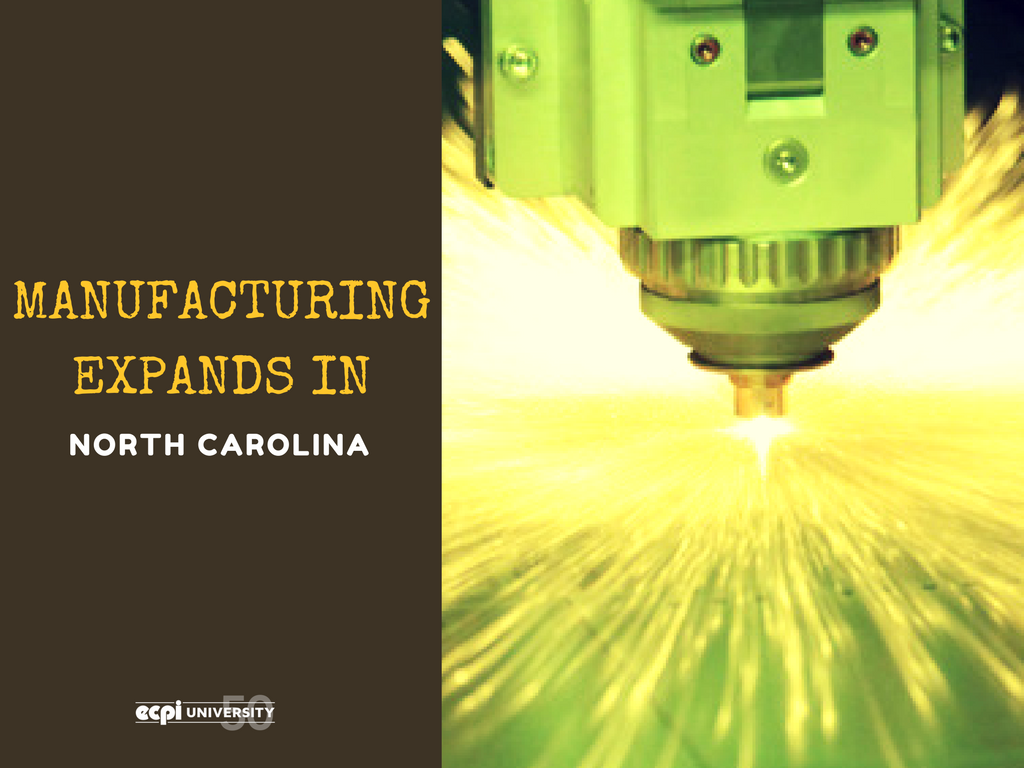 Manufacturing Jobs Expand in North Carolina | ECPI University