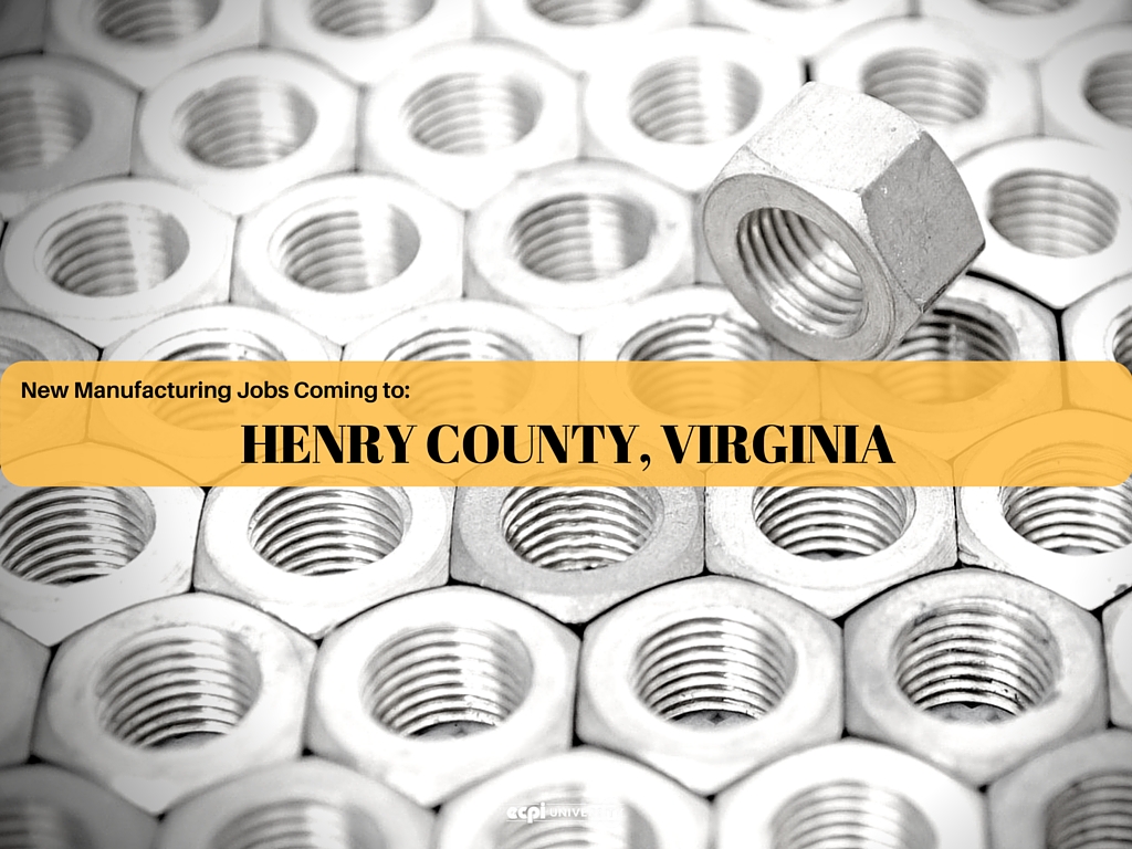 New Manufacturing Jobs Coming to Henry County, Virginia New Manufacturing Jobs Coming to Henry County, Virginia | ECPI University