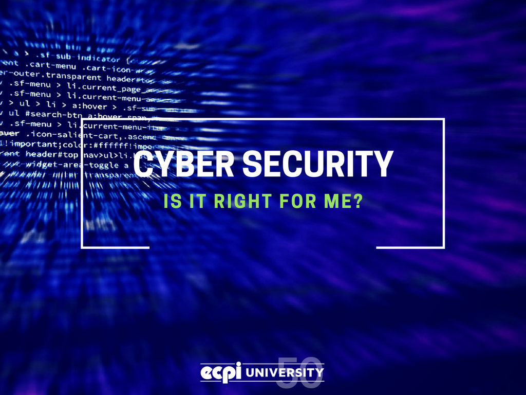Is Cyber Security Right for Me?