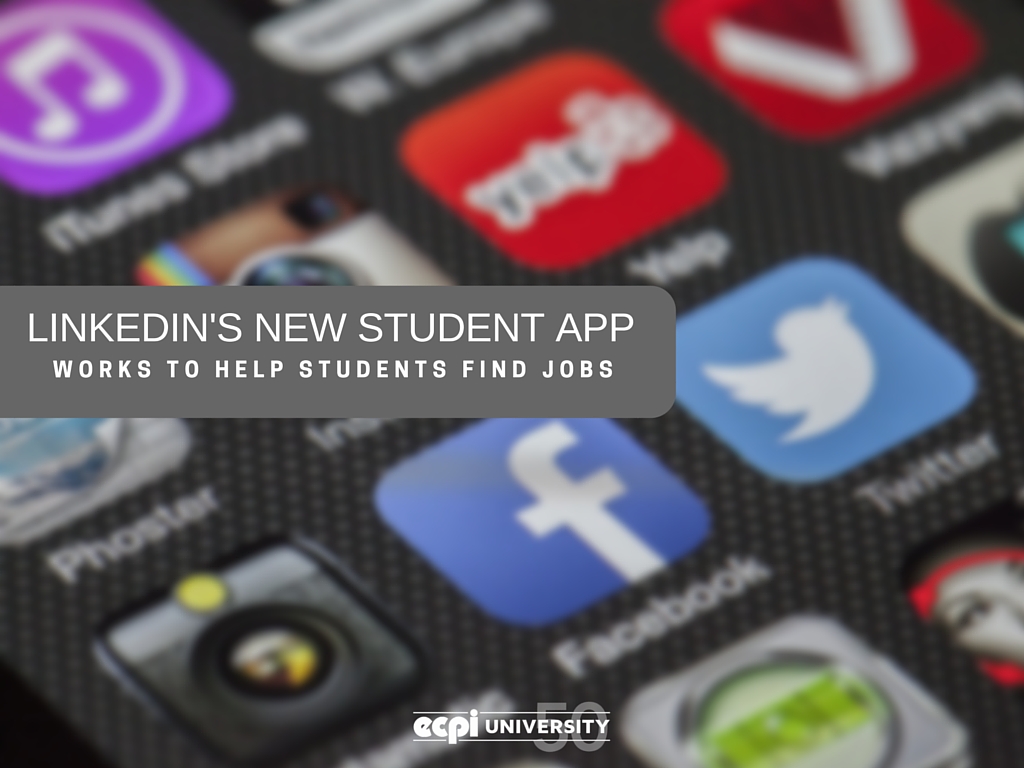 LinkedInâs New Student App Works to Help Students Find Jobs