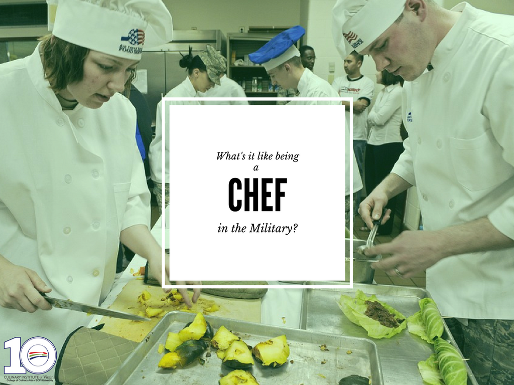 What Is It Like to Be a Chef in The Military?