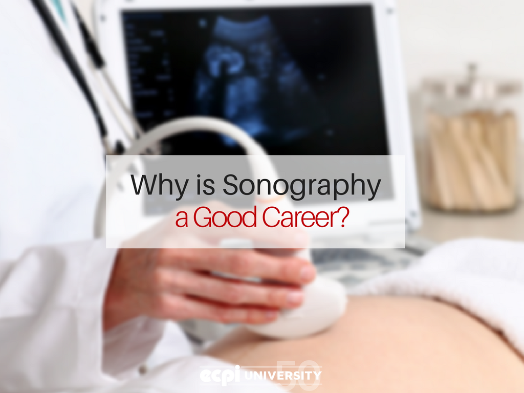 Why is Sonography a Good Career?