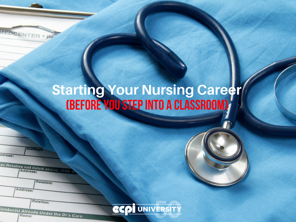 How to Start your Nursing Career (Before You Step Into a Classroom)