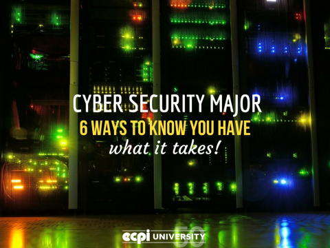 Cyber Security Major: 6 Ways to Know You Have What it Takes!