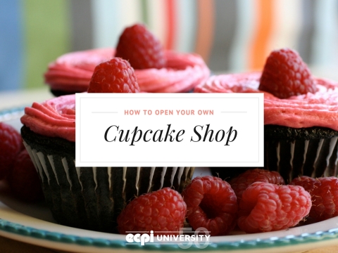How to Open your own Cupcake Shop with a Baking and Pastry Arts Diploma | ECPI University
