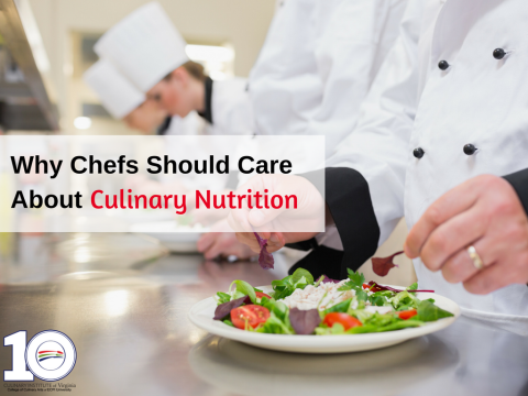 Why Should Chefs Care About Culinary Nutrition?