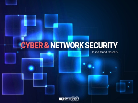 Is Cyber and Network Security a Good Career?